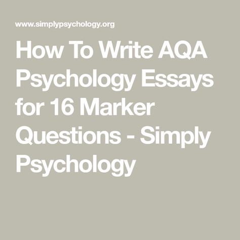 How To Write AQA Psychology Essays for 16 Marker Questions - Simply Psychology Psychology Revision, Psychology A Level, Types Of Essay, Revision Guides, Study Related, Psychology Research, A Level, Ethical Issues, Revision Notes