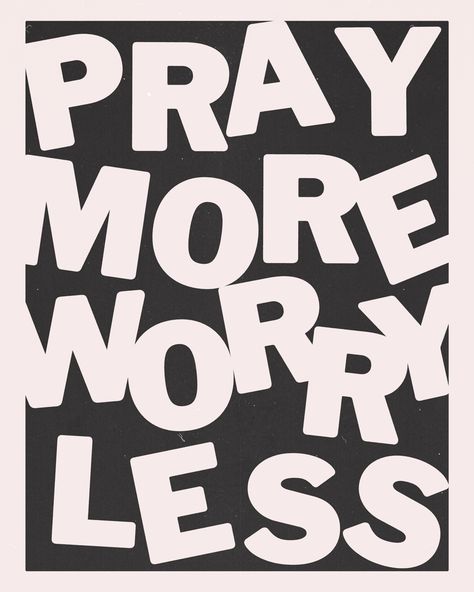 Pray more worry less graphic Christian Posters For Wall, Aesthetic Encouragement, Church Merch, Encouragement Scripture, Pray About Everything, Jesus Aesthetic, Pray More Worry Less, Christian Graphic Design, Christian Graphics