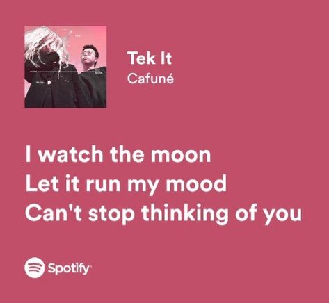 Tek It, Cute Lyrics, Random Lyrics, Real Lyrics, Xxxtentacion Quotes, Relatable Lyrics, Meaningful Lyrics, Music Motivation, Meant To Be Quotes