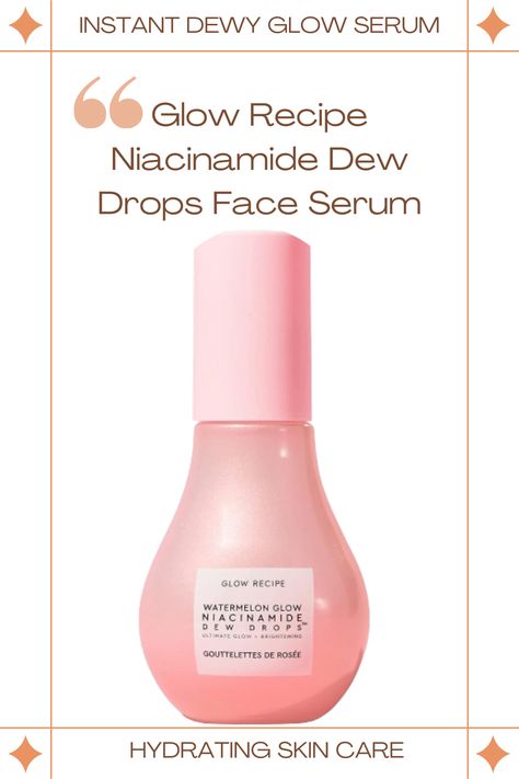 Glow Recipe Niacinamide Dew Drops Face Serum Best Brightening Serum Glowing Skin, Best Face Serum For Glowing Skin, Best Serum For Face Glow, Glowy Skin Products, Glow Recipe Niacinamide, Face Glow Serum, Niacinamide Dew Drops, Serum For Glowing Skin, Clay Witch