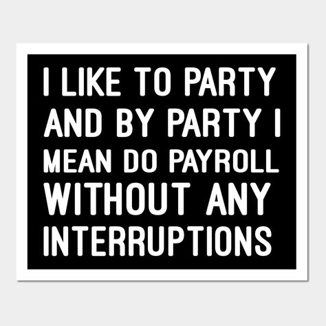 Funny Payroll Memes, Hr Humor Human Resources Funny, Human Resources Decor, Hr Quotes Human Resources Hr Humor, Hr Wall Art, Hr Memes Funny, Hr Funny Quotes, Funny Hr Quotes, Hr Quotes Human Resources