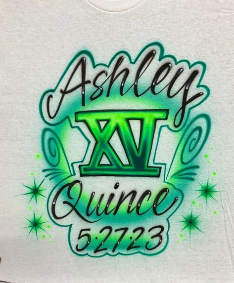 Quince Shirts, Sweet 16 Crowns, Airbrush Clothes, Sweet 16 Shirts, Birthday Sweet 16, Girly Bracelets, Sweet 17, Airbrush T Shirts, 15 Birthday