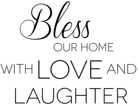 Bless our home with love and laughter Wall Decal by DivineWalls House Full Of Love Quotes, The Words You Soeak Become The House You Live In, This House Runs On Love Laughter, Home Quotes Love House, Bless This Home Cross Stitch, Christian Wall Decals, Patio Deck Designs, Deck Design, True Words