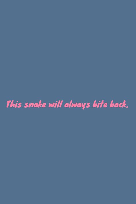 31+ Snake Quotes That Bite Back - Darling Quote Quotes About Snakes People, Snake Captions For Instagram, Snake Captions, Snake Quotes Beautiful, Snake Friends Quotes, Bite Me Aesthetic, Quotes About Snakes, Snakes Quotes, Snake Friends