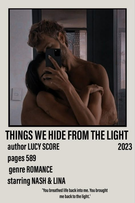 Polaroid poster including a picture of Nash and Lina from the book Things We Hide From the Light 2023 by Lucy Score from the Knockemout series. 589 pages. Romance. 'You breathed life back into me. You brought me back to the Light.' Pretend You're Mine Lucy Score Aesthetic, Lucy Score Books Aesthetic, Things We Left Behind Lucian, Knockemount Series Books, Things We Hide From The Light Book Aesthetic, Lucian And Sloane Lucy Score, Lucien And Sloane Lucy Score, Forever Never Lucy Score Aesthetic, Mafia Book Aesthetic