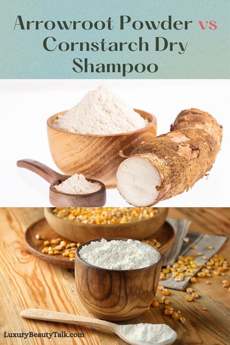 Arrowroot Powder vs Cornstarch Dry Shampoo Natural Dry Shampoo, Dry Shampoo Powder, Diy Dry Shampoo, Using Dry Shampoo, Shampoo Recipe, Make Your Choice, Arrowroot Powder, Dry Shampoo Hairstyles, Powder Recipe