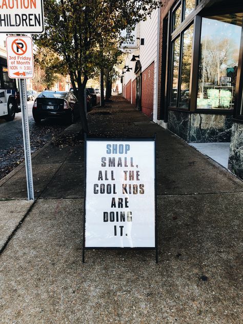 Shop small, support local Funny Boutique Signs, Retail Sidewalk Signs, Boutique Sidewalk Sign Ideas, Boutique Signage, Boutique Signs, Boutique Signs Ideas Store Fronts, Shop Local Sign, Shop Local Quotes, Retail Quotes