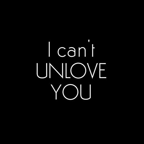 I Can't Unlove You, I Can’t Unlove You Quotes, I Cant Unlove You, Am I Ok, Funny Flirty Quotes, Power Couples, Just Hold Me, A Love So Beautiful, I Hope You Know