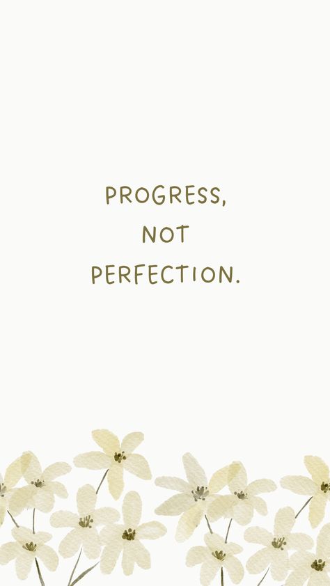 A phone wallpaper image with the quote 'Progress Not Perfection' You Got This Wallpaper, Positive Phone Wallpaper, Positive Mindset Wallpaper, Mindset Wallpaper, Good Vibes Wallpaper, Encouraging Notes, Mindset Quotes Inspiration, Positive Affirmation Quotes, Optimist Quotes