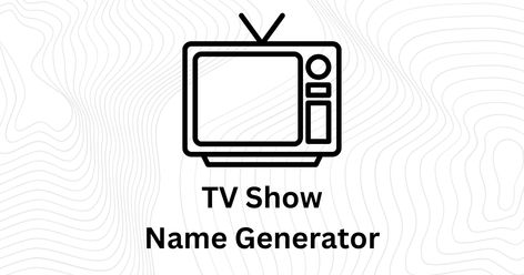 Our AI TV Series Name Generator will create the ideal title for your TV show to keep audiences hooked episode after episode. Title Generator, Secret Websites, Fantasy Names, Name Generator, Reality Tv Shows, Generators, Game Show, Reality Tv, Custom Logos