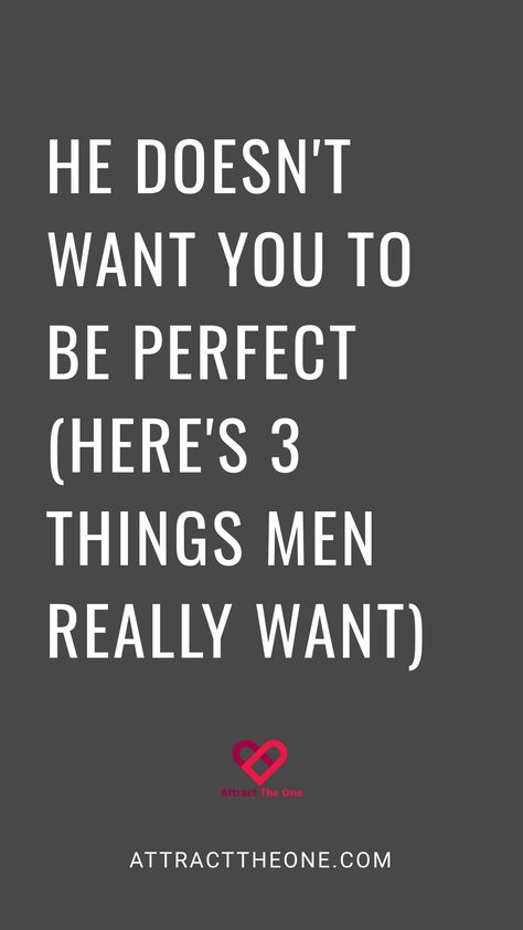 He doesn't want you to be perfect (here's 3 things men really want). AttractTheOne.com. Dating After 40, What Men Really Want, What Do Men Want, The Perfect Girlfriend, Giving Up On Love, Understanding Men, Take You For Granted, Play Hard To Get, What Men Want