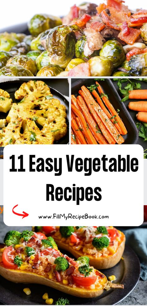 11 Easy Vegetable Recipes ideas for a warm side dish with a meal. Casseroles or grilled veggie with cheese, easy roasted vegetables to eat. Veggies Only Meals, Veg Side Dishes Vegetables, Easy Veggie Sides Healthy, High Vegetable Meals, Vegtables Dishes Healthy Dinner, Holiday Vegetable Side Dishes, Veggie Recipes For Dinner, Side Vegetable Dishes, Veggie Heavy Meals