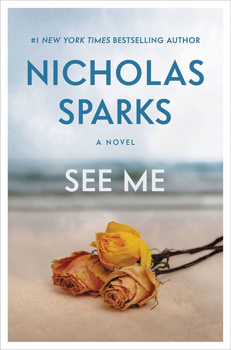 Nicholas Sparks See Me See Me Nicholas Sparks, Nicholas Sparks Books, Jamie Mcguire, Sylvia Day, Nicholas Sparks, See Me, Great Books, Book Lists, Book Review