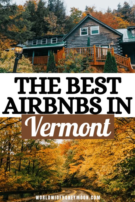 These are the most charming Vermont Airbnbs | Best Airbnb Vermont | Vermont Airbnb | Unique Airbnb Vermont | Vermont Fall Airbnb | Airbnb in Vermont | Best Airbnb in Vermont | Vermont Cabin Rental | Romantic Airbnb United States | Romantic Cabins in Vermont | Vermont Where to Stay | Where to Stay in Vermont | Where to Stay in Stowe, Vermont | Where to Go in Vermont | Where to Visit in Vermont Best Places To Stay In Vermont, Vermont Airbnb, Romantic Airbnb, Airbnb Unique, Vermont Hiking, Vermont Cabin, Vermont Trip, Unique Airbnb, Vermont Vacation