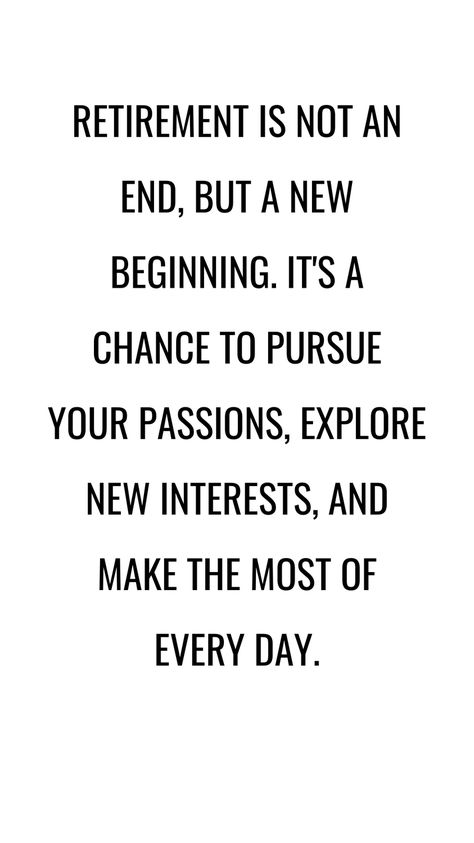 Retirement isn't just closing one chapter; it's unlocking a whole new adventure! 🌟💼 Seize the opportunity to chase your dreams, discover new hobbies, and savor each moment to the fullest. 🌈✨ #RetirementAdventure #NewBeginnings #PursuePassions #ExploreLife #LiveFully #RetirementGoals #DreamBig #EmbraceChange #LifeAfterWork #EnjoyEveryMoment #RetirementInspiration Retirement Affirmations, Early Retirement Planning, Early Retirement Quotes, Retired Aesthetic, Retirement Aesthetic, Retirement Quotes, Embrace Change, New Adventure, Chase Your Dreams