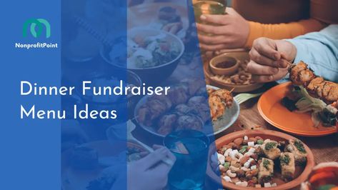 8 Creative & Unique Dinner Fundraiser Menu Ideas to Try | Nonprofit Point Fundraising Dinner Ideas, French Dinner Menu, Different Dinner Ideas, Dinner Menu Ideas, Unique Dinner, Dinner Gifts, Dinner Event, Nonprofit Fundraising, Cheap Dinners