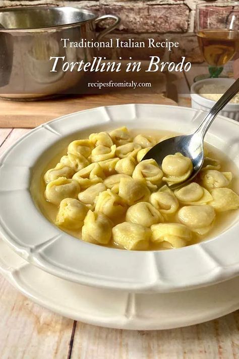 Tortellini in Brodo (Italian Recipe from Scratch) - Recipes from Italy Old World Italian Recipes, Southern Italian Recipes Authentic, Northern Italian Recipes, Real Italian Recipes, Authentic Italian Pasta Recipes, Best Italian Pasta Recipes, Traditional Italian Recipes, Gourmet Comfort Food, Italian Pasta Recipes Authentic