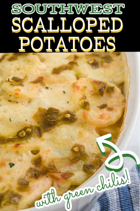 Green Chili Potato Casserole, Green Chile Cheese Scalloped Potatoes, Green Chili Scalloped Potatoes, Mexican Scalloped Potatoes, Green Chili Cheese Scalloped Potatoes, Green Chili Potatoes, Scolloped Potatoes, Green Chili Egg Casserole, Swiss Cheese Recipes