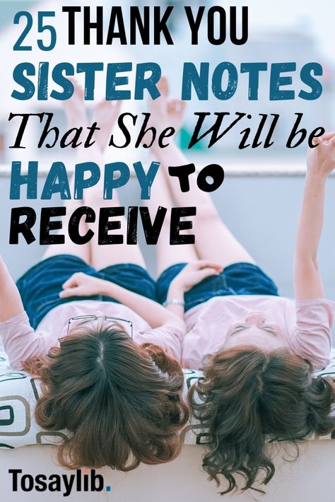 The role of a sister is to love and care for her siblings, but to also be a confidant, a friend, a shoulder to cry on and a source of happiness and lessons. If your sister is all of these things, you will want to say ‘thank you sister’ in any way you can. Words To Describe Sister, Birthday Card Sayings For Sister, Things To Say To Your Sister, Thank You Sister For Being There, Notes For Sister, Sayings For Sisters, Thank You Sister Quotes, Letter To Sister, Messages For Sister