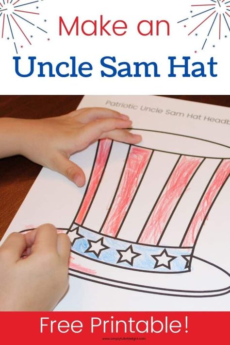 July Crafts For Kids, Hat Printable, Patriotic Activities, Uncle Sam Hat, Fourth Of July Crafts For Kids, Patriotic Headband, Scratch Book, July Colors, Hat Template