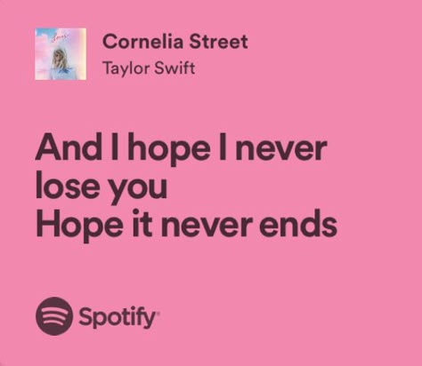 Pink Lyrics, Pink Song Lyrics, Taylor Swift Lyric Quotes, Cornelia Street, Taylor Swift Song Lyrics, Taylor Swift Lover, I Never Lose, Taylor Lyrics, Estilo Taylor Swift