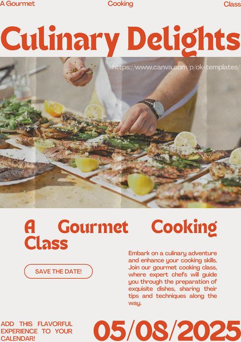 #poster #design #template #culinary #delights #cookingclass #dishes Follow me on Canva: https://www.canva.com/p/ok-templates/ Cooking Class Flyer, Cooking Graphic Design, Services Poster Design, Culinary Poster, Cooking Classes Design, Save The Date Posters, Class Poster Design, Culinary Classes, Creative Typography Design