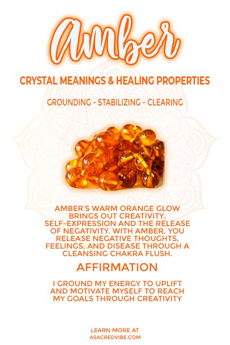 Even though Amber is a fossilized tree sap that hardened into a resin, it's still useful as a healing crystal. Its brilliant orange color is grounding, energizing, and stabilizing. It's great to use with your Sacral Chakra to energize and motivate you. Find out more about Amber. #crystals #crystalmeaning #sacralchakra #chakra Amber Meaning Crystals, Amber Meaning Stones, Amber Healing Properties, Amber Crystal Benefits, Amber Magical Properties, Amber Crystal Aesthetic, Amber Properties Crystal Healing, Amber Crystal Meaning, Amber Properties