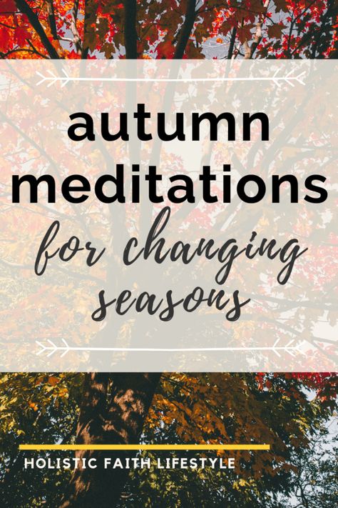 Two autumn meditations to help you stay present in a season of change by maintaining and building a sense of gratitude and abundance. #christianblogger #christianguidedmeditation #holisticfaithlifestyle #autumnmeditation #christianmeditation #beginners Two Word Phrases, Horticulture Therapy, Guided Meditation Scripts, Season Of Change, Contemplative Prayer, Christian Meditation, Meditation Scripts, Stay Present, Surrender To God