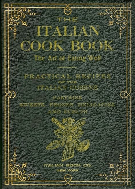 Cookbook Cover Design, Italian Cookbook, Recipe Book Covers, Italian Cuisine Recipe, Best Cookbooks, Best Italian Recipes, Gourmet Desserts, Vintage Cooking, Cookery Books