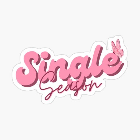 Get my art printed on awesome products. Support me at Redbubble #RBandME: https://www.redbubble.com/i/sticker/Funny-Valentine-s-Day-Single-Season-for-Single-Valentine-For-Her-by-ARTmhmood/158000252.JCQM3?asc=u Single Stickers Printable, Stickers Single, Single Season, Valentines For Singles, Single Forever, Single Stickers, Valentine Stickers, Sticker Funny, Meme Stickers