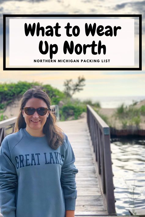 What to wear in Northern Michigan #michigan #upnorth #packingtips Upper Peninsula Outfit, Traverse City Outfit, Lake Michigan Outfits, Summer In Michigan Outfits, Traverse City Outfit Summer, Michigan Summer Outfits, Traverse City Michigan Fall, Up North Outfits, Michigan Outfit