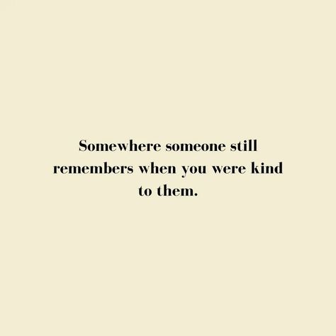 Be kind ✨️ #kindness #kind #actsofkindness #actsofservice #memories Positive Quotes For Kindness, Kind Girl Quotes, Be Kind Quotes Positivity, Kindness Quotes Aesthetic, Quotes Of Kindness, How To Be Kind, Being Kind Quotes, Quotes About Being Kind, Kindness Aesthetic