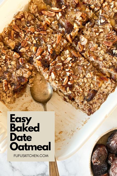 Baked Oatmeal With Dates, Dates For Breakfast, Date Baked Oatmeal, Breakfast With Dates, Date Breakfast Recipes, Date Oatmeal, Oatmeal Casserole, Make Ahead Oatmeal, Baked Apple Oatmeal