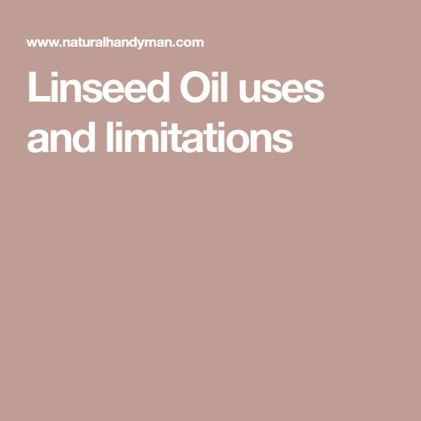 Boiled Linseed Oil Uses, Linseed Oil On Wood Furniture, Linseed Oil Paint, Linseed Oil Benefits, Linseed Oil On Wood, Cedar Posts, How To Waterproof Wood, Painted Furniture Colors, Old Tractor