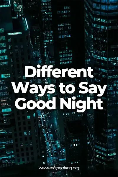 different ways to say good night Good Night Synonym, Ways Of Saying Good Night, Other Ways To Say Good Night, How To Say Good Night In Different Ways, Different Ways To Say Goodnight, Goodnight Captions, Funny Ways To Say Goodnight, Good Night Captions, Cute Ways To Say Goodnight