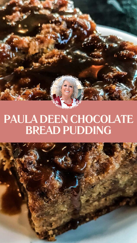 Paula Deen Chocolate Bread Pudding German Chocolate Bread Pudding, Chocolate Chip Bread Pudding Recipe, Cookies And Cream Bread Pudding, Bread Oudding, Toffee Bread Pudding Recipe, Paula Deen Bread Pudding, Rum Bread Pudding, Nutella Bread Pudding, Chocolate Bread Pudding Recipe