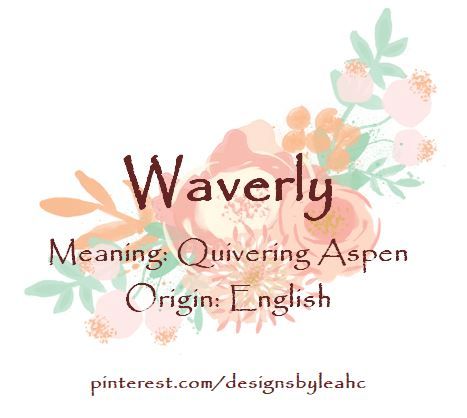 Baby Girl Name: Waverly. | Meaning: Quivering Aspen. | Origin: English. || www.pinterest.com/designsbyleahc Wrenley Name Meaning, Ryleigh Name Meaning, Eileen Name Meaning, P Baby Names, Riley Name Meaning, Hadley Name Meaning, Girls Names Vintage, Baby Name Generator, Female Character Names