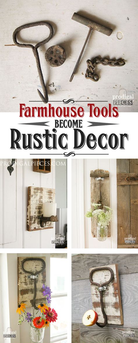 Old Farmhouse Tools Repurposed as Rustic Decor by Prodigal Pieces | www.prodigalpieces.com Deco Champetre, Ball Jar, Barn Wood Projects, Old Barn Wood, Dekor Diy, Ball Jars, Old Tools, Functional Decor, Old Farmhouse