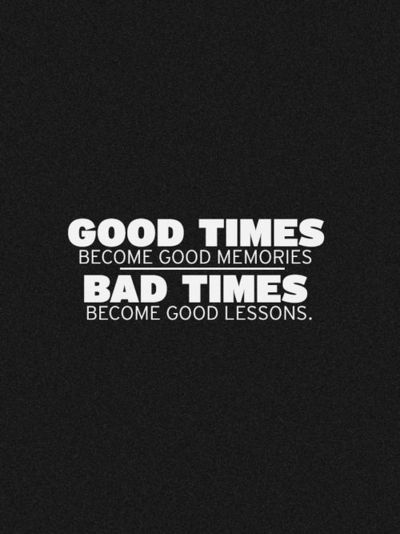 Good times and bad times life quotes quotes quote life lessons life sayings good times bad times You Vs You, Success Quotes And Sayings, Time Will Tell, Quotes Lyrics, Bad Person, The Perfect Guy, More Than Words, Bad Timing, Making Mistakes