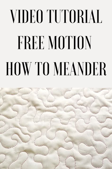 Free Motion Meandering Patterns, How To Free Motion Quilt On A Regular Sewing Machine, Beginning Machine Quilting, Easy Free Motion Quilting For Beginners, Easy All Over Free Motion Quilting Designs, How To Free Motion Quilt For Beginners, Meandering Quilting Designs, Free Motion Quilting Tutorial Videos, Easy Machine Quilting Designs