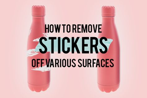 How to Remove Stickers off Various Surfaces How To Remove Stickers, Get Stickers Off, Types Of Cooking Oil, Remove Stickers, Plastic Scraper, Stainless Bottle, Sticky Labels, Sticker Removal, Metal Bottles