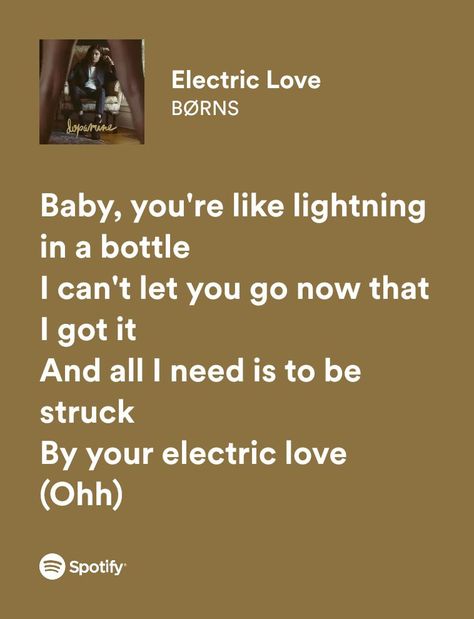 Electric Love Song, Electric Love Lyrics, Indie Love Songs, Sweet Lyrics, Electric Love, Bus Girl, Lightning In A Bottle, Spotify Lyrics, Love Songs Lyrics