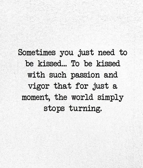 First Kiss With Him Quotes, Lust Quotes For Him Feelings Love, Passionate Love Quotes, Intimacy Quotes, Kissing Quotes, Random Quotes, Love Quotes For Her, Story Writing, Always Love You