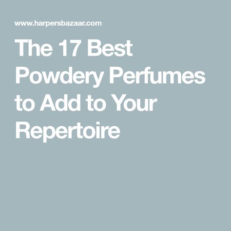 The 17 Best Powdery Perfumes to Add to Your Repertoire Best Powdery Perfumes, Powdery Scent Perfumes, Powdery Perfumes, Louis Vuitton Fragrance, Guerlain Shalimar, Perfume Blends, Feminine Perfume, Clean Perfume, Best Powder