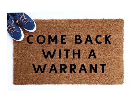 Come Back With A Warrant, Weathered Paint, Closing Gift, Layered Rugs, Funny Doormats, Bachelor Pad, Coir Doormat, Custom Doormat, Closing Gifts