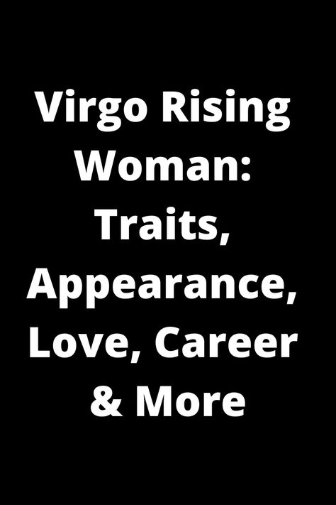 Discover the intriguing world of a Virgo Rising Woman. Unveil the unique traits, distinctive appearance, love tendencies, and career path of this zodiac sign. Explore and understand all aspects that make a Virgo Rising Woman extraordinary. Virgo Rising Appearance, Virgo Woman Traits, Virgo Personality Traits, Virgo Rising, Virgo Woman, Virgo Personality, Relationship Compatibility, Virgo Traits, Virgo Women