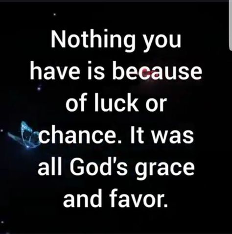 I do believe that nothing happens just by chance .God makes the rules .He does whats best for us and there is a reason why all things happen to us good or bad nothing happens just by chance .Life is a Education we learn from everything that happens to us. Islam Church, Revelation 7, 5 Solas, Proverbs 16, Job 1, Money Manifestation, God's Grace, Gods Grace, Prayer Quotes