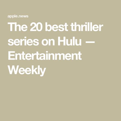 The 20 best thriller series on Hulu — Entertainment Weekly Hulu Series To Watch, Entertainment Weekly, On The Edge, The Edge, Tv Shows, Entertainment, Tv