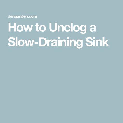 How to Unclog a Slow-Draining Sink Slow Draining Kitchen Sink, Slow Draining Sink Bathroom, How To Unclog A Sink, Unclog Sink, Slow Drain, Drain Cleaners, Diy Plumbing, Clogged Drain, Drain Cleaner