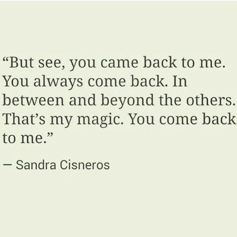 He always came back..but always to leave again..like a mirage..was mine..but never mine..now..she lost her magic..no magic..no hope..no wishes..no life..no dreams..he forgot he was taking all of these too along with him.. Come Back Quotes, Back Quotes, Love Comes Back, She Quotes, My Followers, Crazy Girls, Some Words, Pretty Words, Beautiful Words